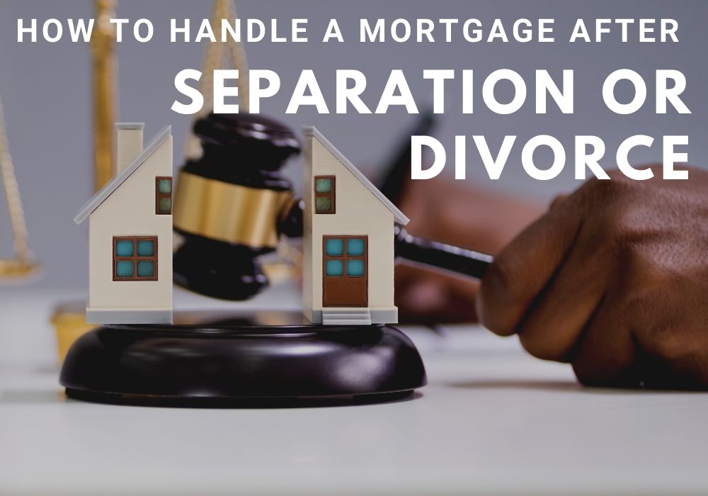 How to Handle a Mortgage After a Separation or Divorce in Nanaimo, BC