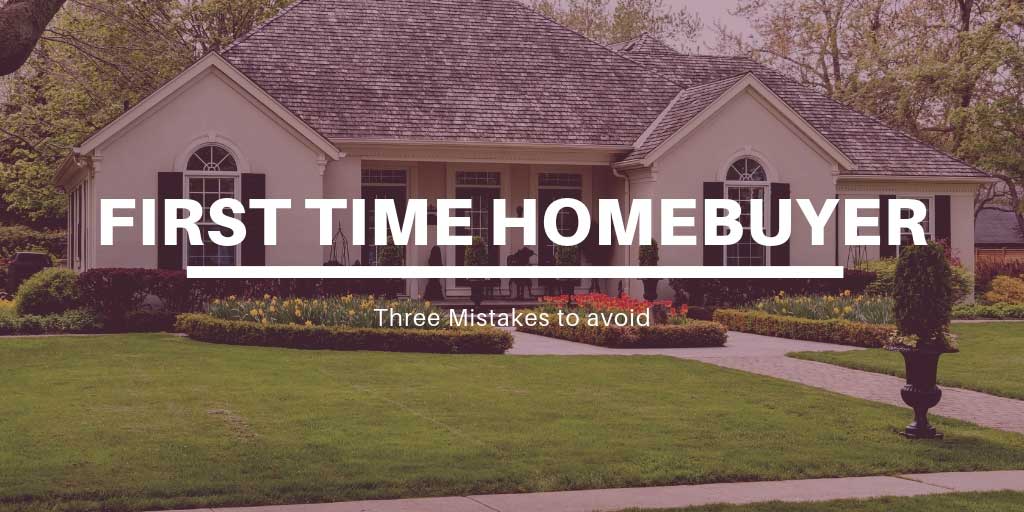 Three Mistakes to Avoid as a First Time Homebuyer in Nanaimo, BC