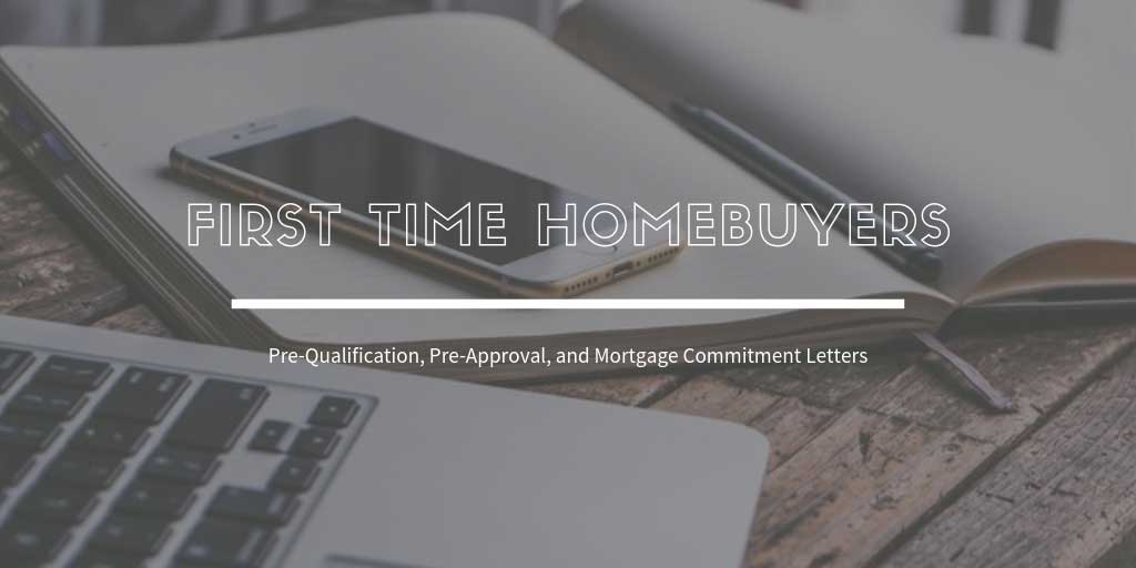 First Time Home Buyers Guide in Nanaimo, BC: What about Pre-Qualification, Pre-Approval, and Mortgage Commitment Letters?